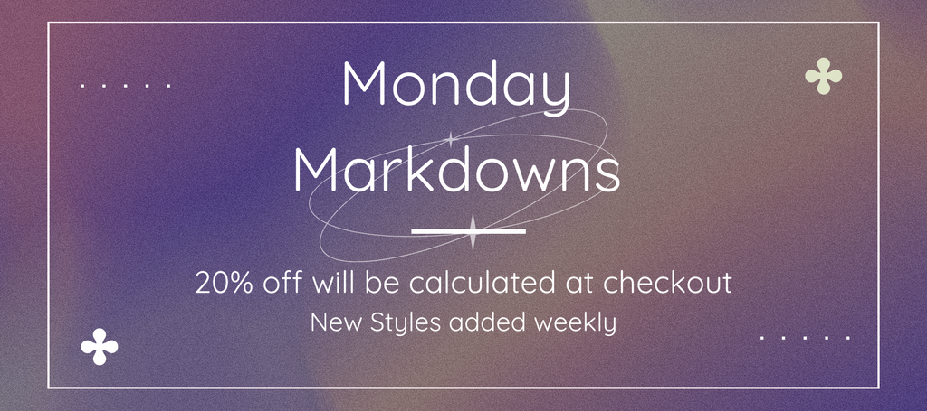Monday Markdown collection - 20% off